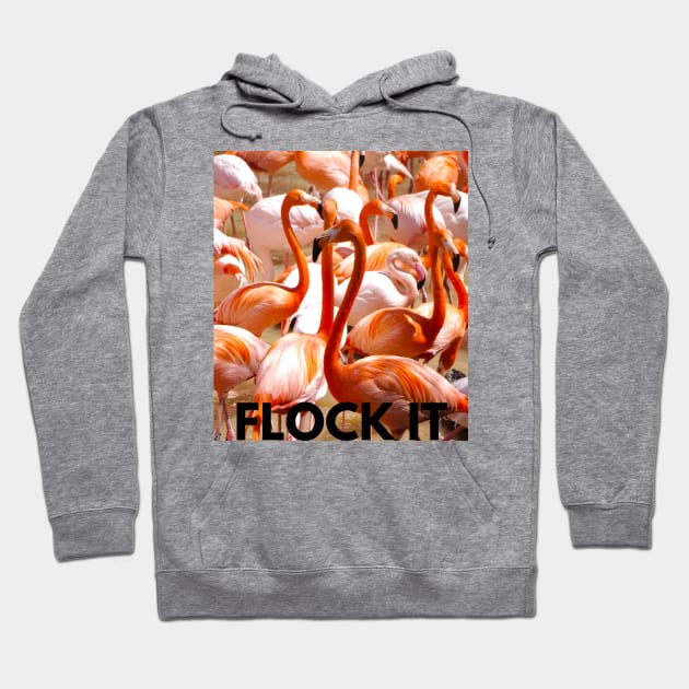 Flamingos Flock It Hoodie by CheeseOnBread